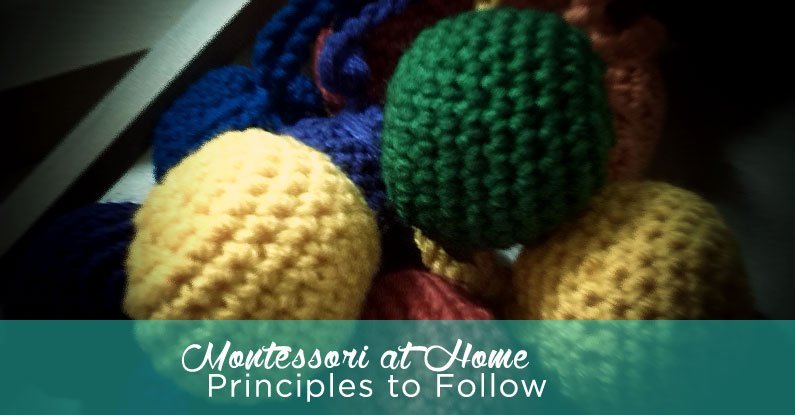 8 Basic Montessori Principles to Follow at Home