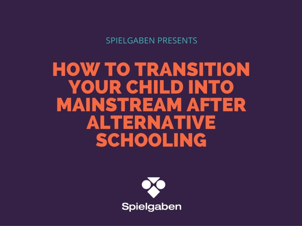 How to Transition your Child into Mainstream after Alternative Schooling