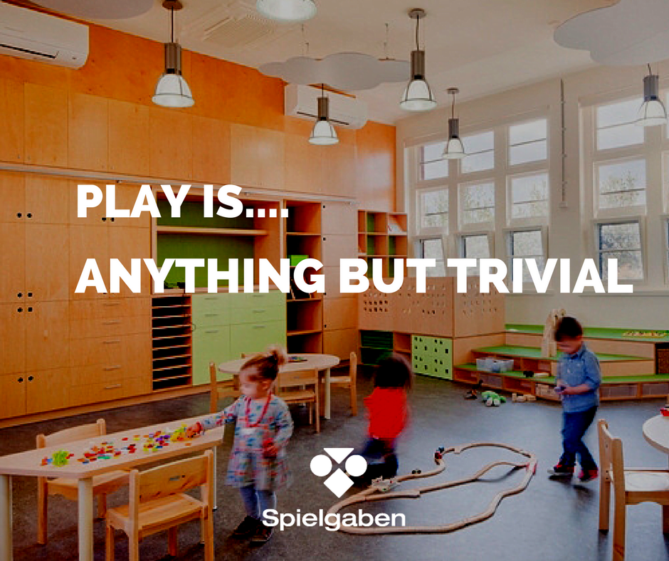 Play Is Anything But Trivial