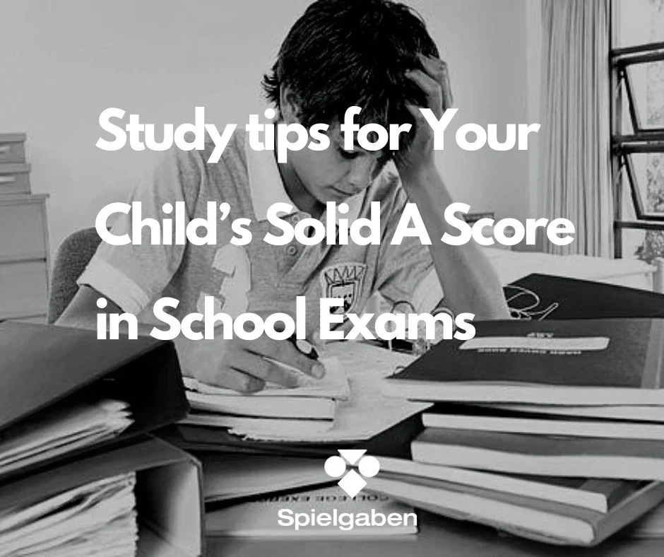 Study tips for Your Child’s Solid A Score in School Exams