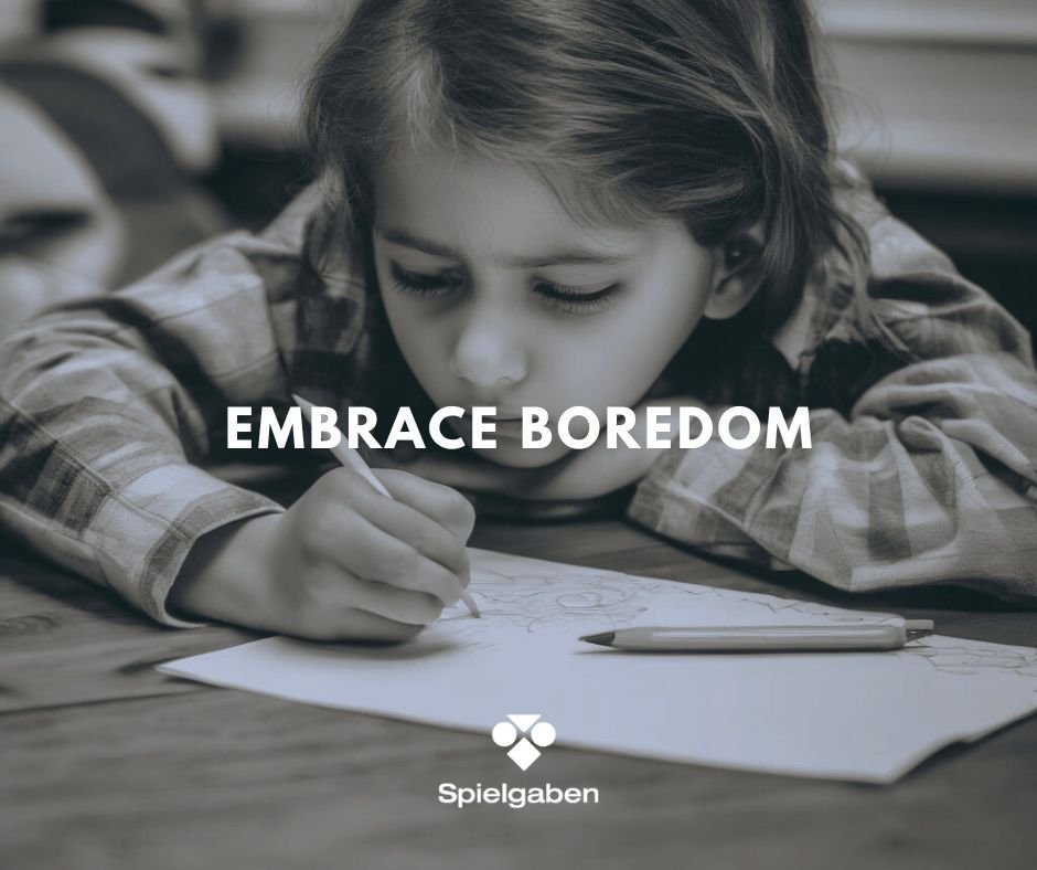 Embrace Boredom for your child’s benefit