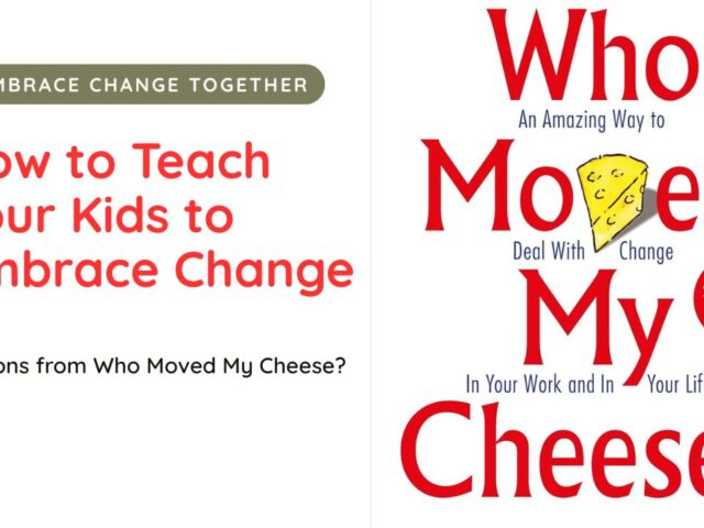 Parenting Tip based on Who Moved My Cheese Fable.