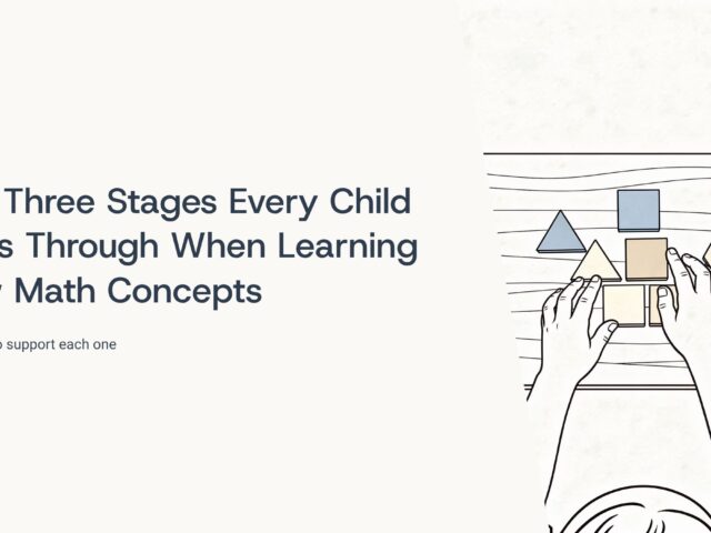 The-Three-Stages-Every-Child-Goes-Through-When-Learning-New-Math-Concepts