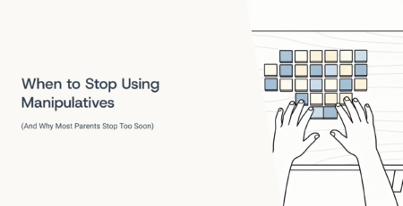 When to stop using Manipulatives