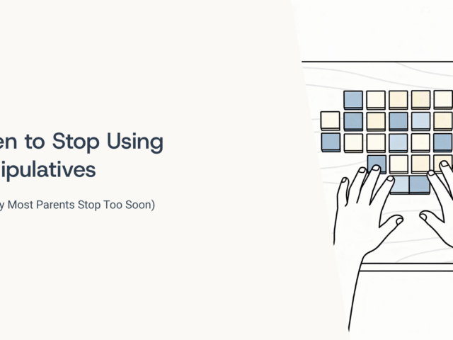 When to stop using Manipulatives