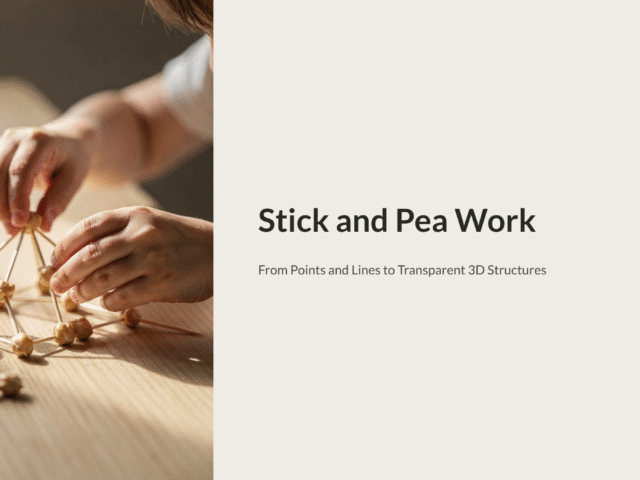 Stick-and-Pea-Work