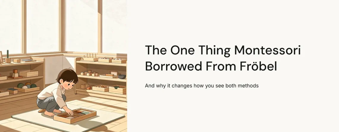 The One Thing Montessori Borrowed Directly From Fröbel