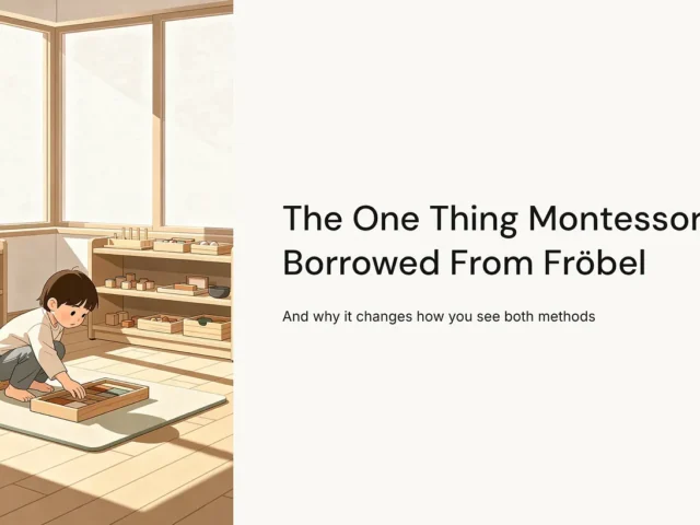The One Thing Montessori Borrowed Directly From Fröbel